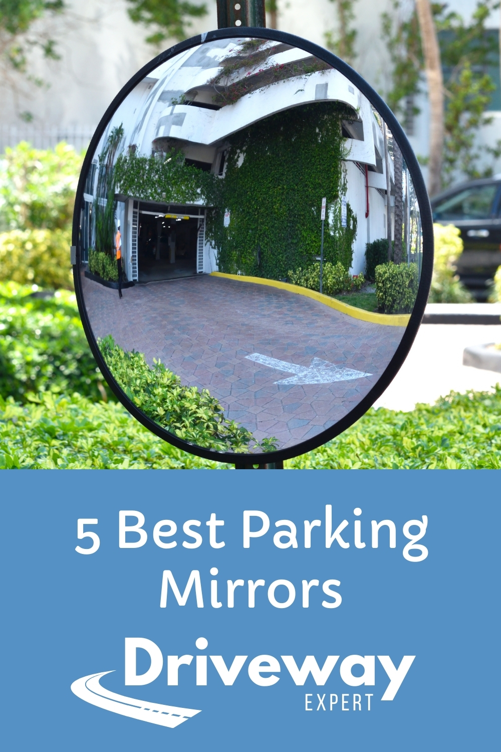 5 Best Driveway Mirrors (Our Top Blind Spot Parking Mirror) Driveway